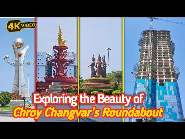 Exploring the Beauty of Chroy Changvar Development City's Roundabout