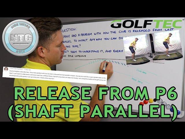 Release from P6 (shaft parallel) | Golf Tips | Lesson 110