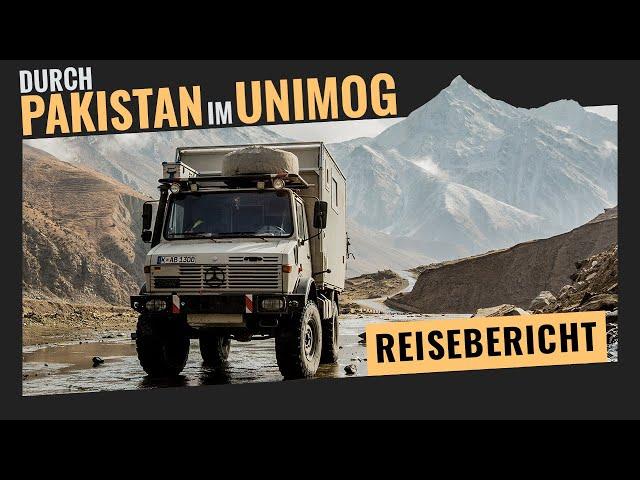 Mit dem Unimog durch Pakistan – Reise-Reportage