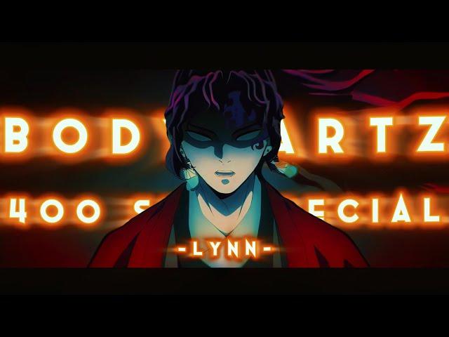 Bodypartz - Mix [AMV/Edit] 400 Sub Special 