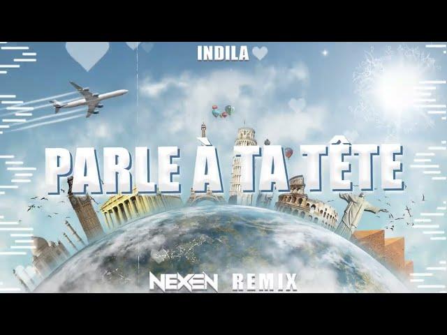 Indila - Parle à ta tête (NEXEN REMIX) 2024