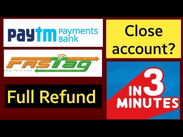 Close Paytm Fastag & Get Full Refund | paytm payment bank fastag cancellation