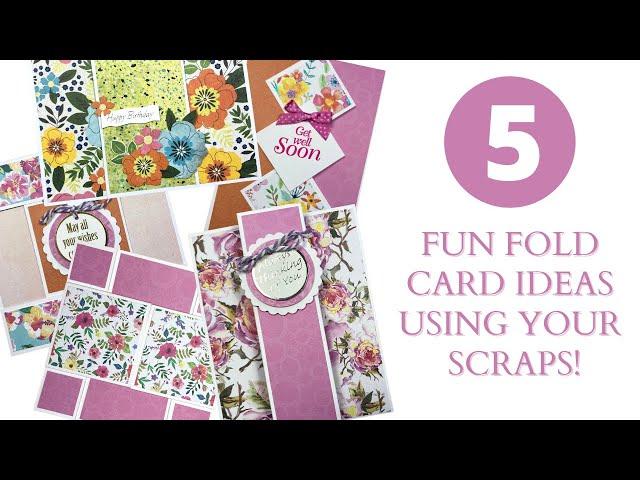 5 Fun Fold Cards Using Your Paper Scraps!