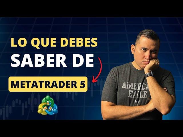 Antes de usar MetaTrader 5 debes saber esto | Metatrader para principiantes