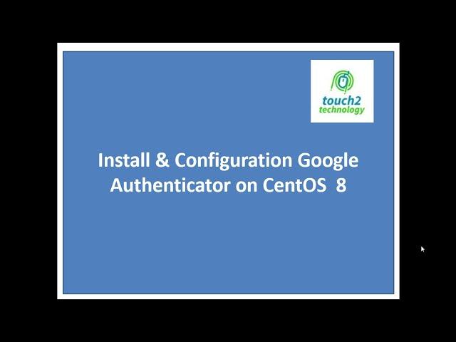 Install and Configure Google Authenticator on CentOS 8 Linux