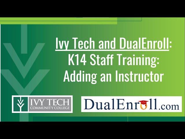 How to Add a New Dual Credit Instructor to IvyTech.DualEnroll.com