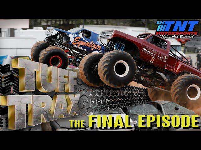 TNT Motorsports: Unfinished Business Tuff Trax Final Episode