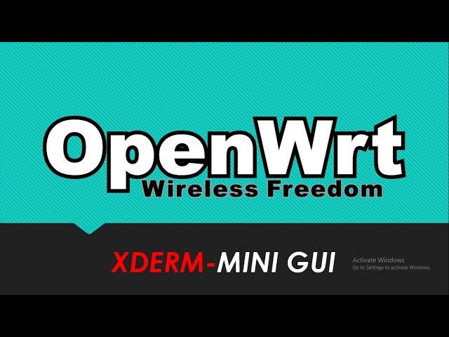 Install Xderm Mini GUI Openwrt STB HG680 / B860