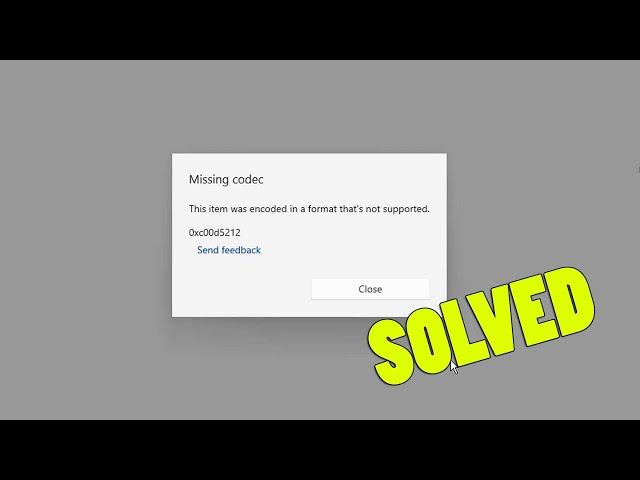 This Item was Encoded in a Format That’s not Supported Error Code 0xc00d5212 in Windows 11 HEVC