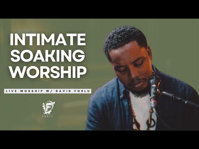 David Forlu - Intimate Soaking Worship To Yeshua