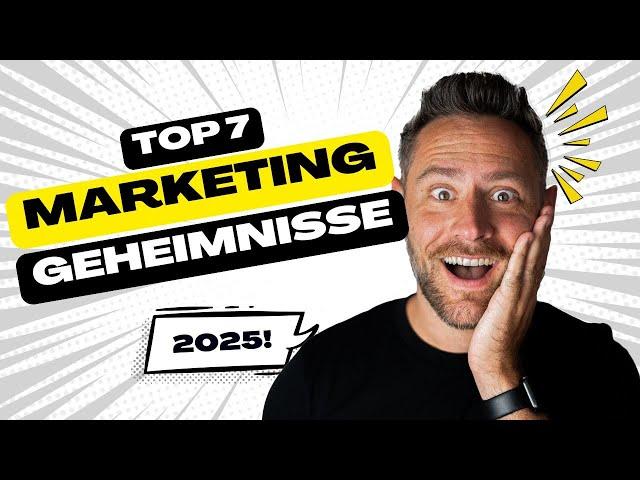 7 geheime Marketing-Hacks, die dein Business 2025 verändern!