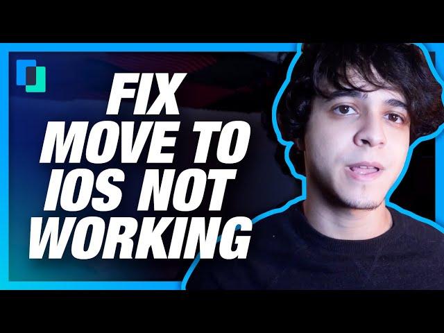 How to fix move to iOS not working (2020)