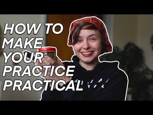 How to Make your Witchcraft Practice Practical