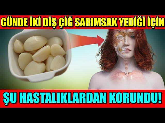 GÜNDE İKİ DİŞ ÇİĞ SARIMSAK YEDİĞİ İÇİN ŞU HASTALIKLARDAN KORUNDU