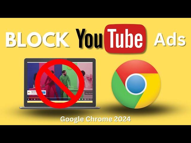 How to Block All YouTube Ads on Google Chrome