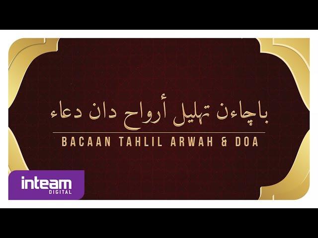 Bacaan Tahlil Arwah & Doa