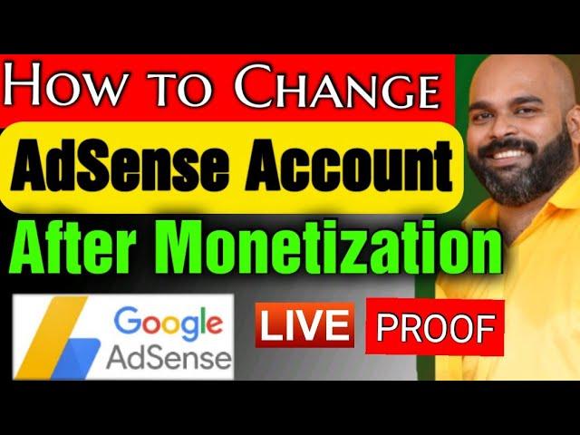How to Change AdSense Account on YouTube After Monetization | Change AdSense Account of Channel
