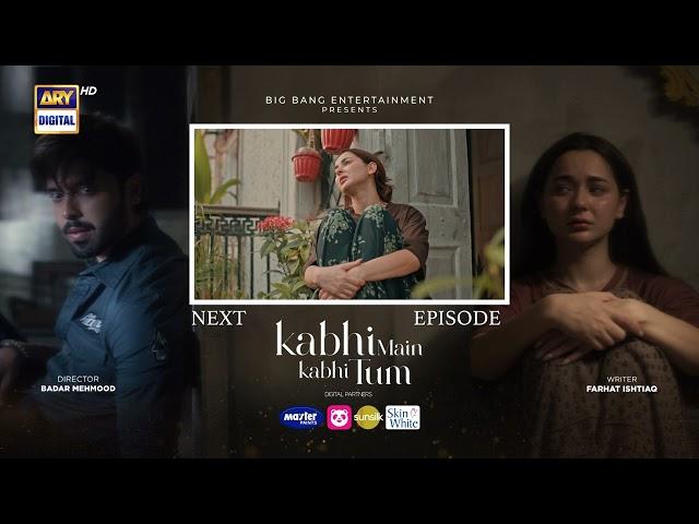 Kabhi Main Kabhi Tum Episode 31 | Teaser | Fahad Mustafa | Hania Aamir | ARY Digital