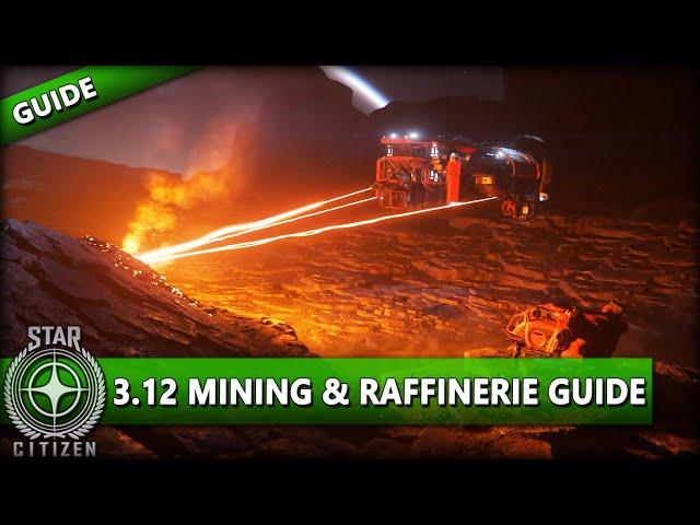 STAR CITIZEN 3.12 [Guide] ⭐ ALPHA 3.12 MINING & RAFFINERIE GUIDE | Deutsch/German