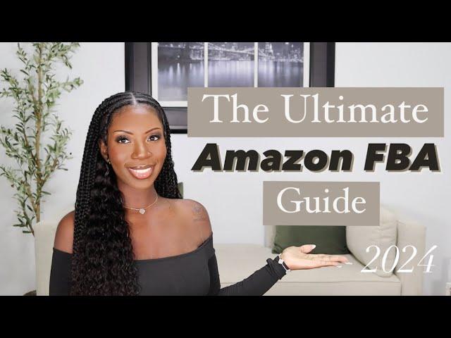 Amazon FBA 2024 Beginner’s Guide | Step by Step Tutorial to Selling on Amazon | Private Label