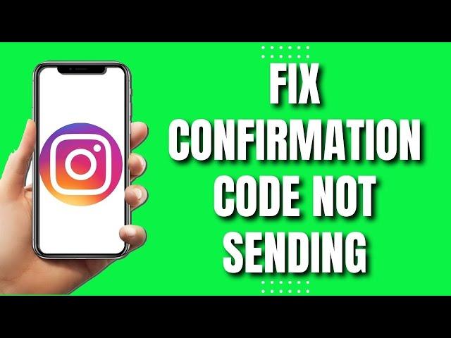 How To Fix Instagram Confirmation Code Not Sending (2023)