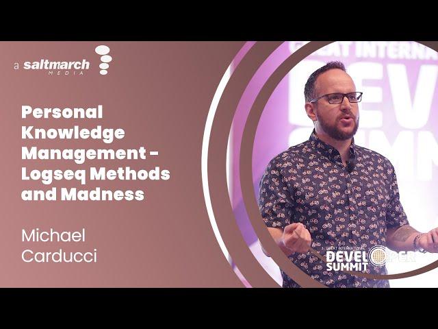 Personal Knowledge Management   Logseq Methods and Madness  - Michael Carducci