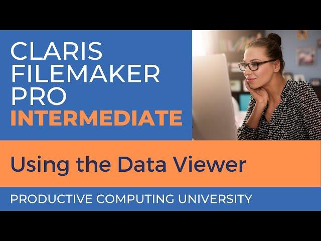 Claris FileMaker Pro Training: Using the Data Viewer (Intermediate Course Excerpt #1)