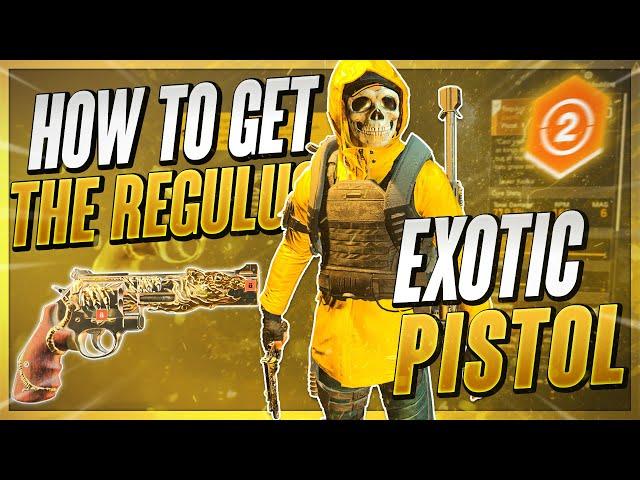 How to get the Regulus Exotic Pistol - The Division 2