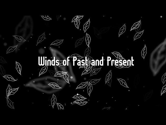 Winds of Past and Present (Original Song)