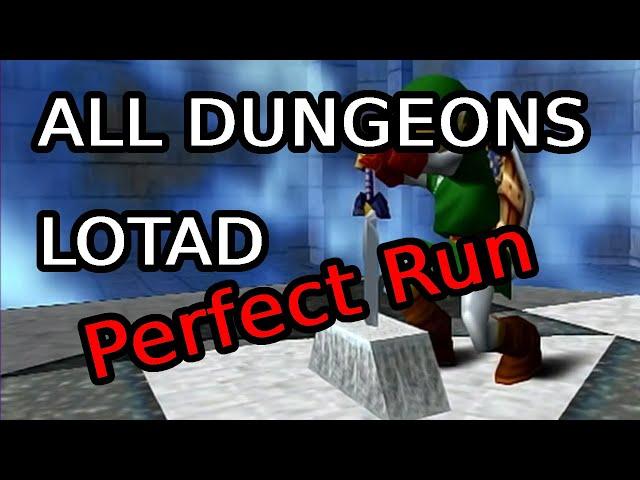 ALL DUNGEONS Speedrun LOTAD : An Arbitrarily Perfect Run of Ocarina of Time