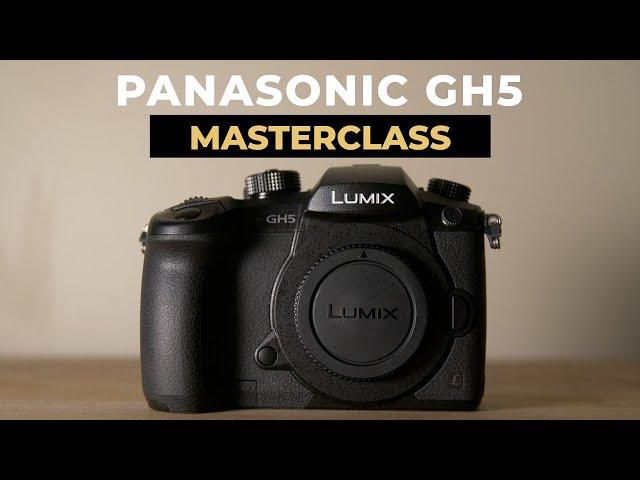 Panasonic GH5 Masterclass (Lumix GH5 Tutorials)