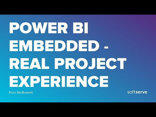 Power BI Embedded - Real Project Experience