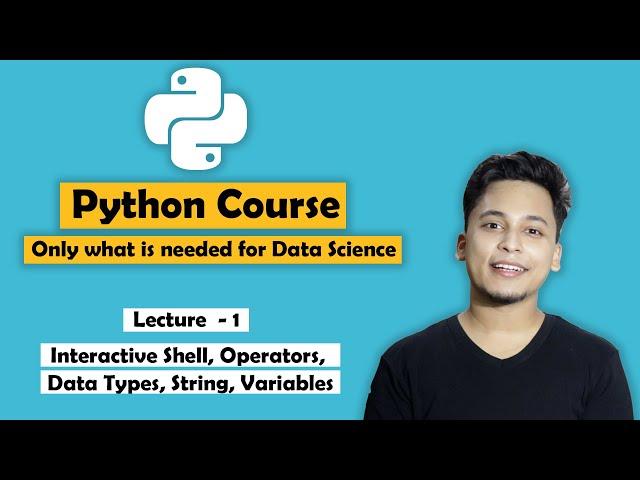 Interactive Shell, Operators, Data Types, String, Variables - Ep. 1 : Python only for Data Science