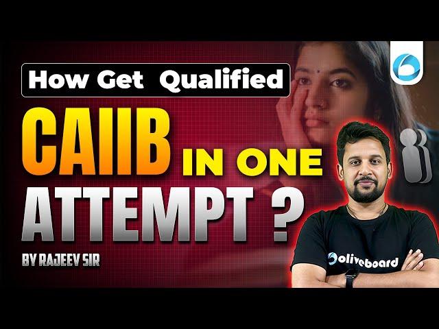 How To Qualified CAIIB Exam in 1st Attempt ? || CAIIB July 2025 | CAIIB Exam Strategy 2025