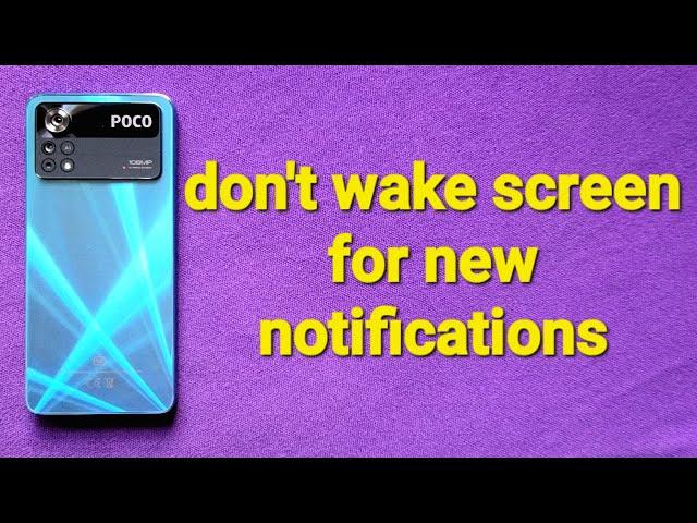 Poco X4 pro don't wake phone for notifications on lock screen