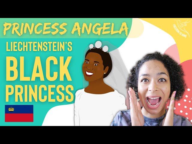 Princess Angela: Liechtenstein's Black Princess