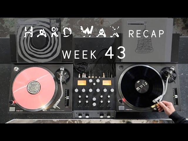 Hard Wax Recap: Week 43