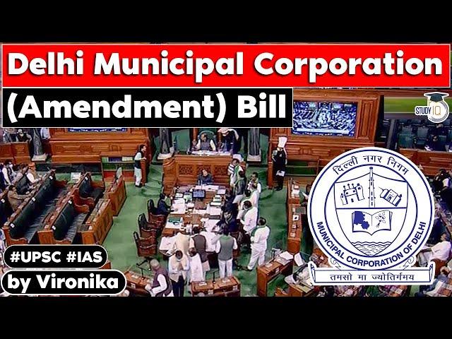 Lok Sabha passes Delhi Municipal Corporation Amendment Bill, 2022  Polity GS paper 2