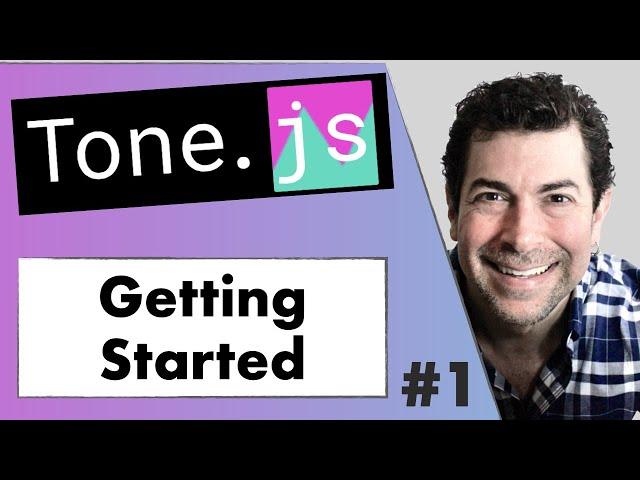 Getting Started with Tone.js | Web Audio Tutorial - Pt.1