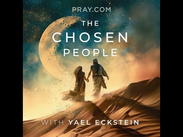 Introducing: The Chosen People with Yael Eckstein