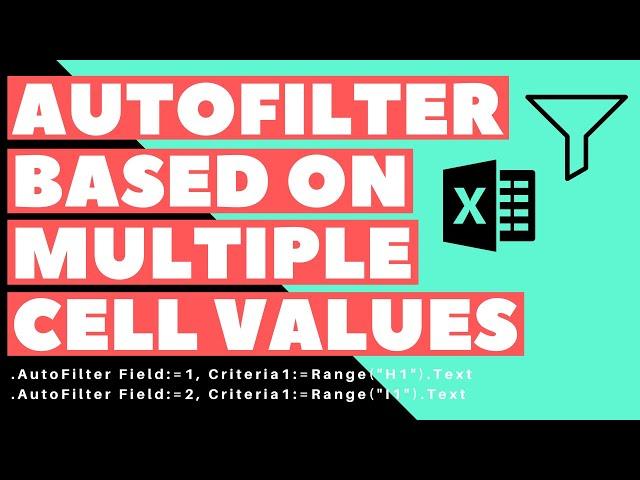 Excel VBA Macro: Autofilter (Based on Multiple Cell Values)