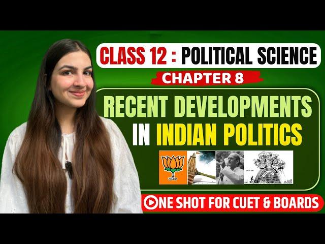 Class 12 Political Science Recent Developments in Indian Politics | One shot explanation #class12