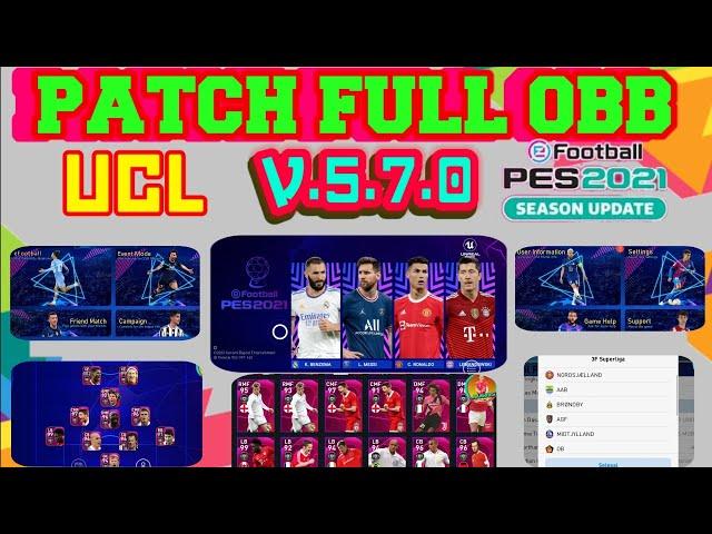 NEW PATCH UCL V.5.7.0 Efootball pes 2021 mobile full OBB full license + Liga BRI.