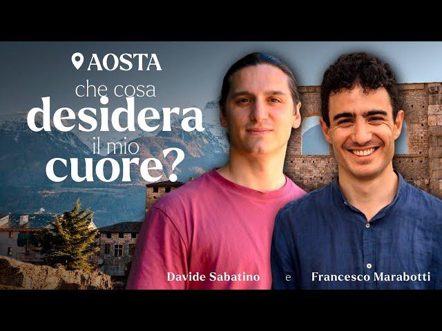 Cosa DESIDERA il mio CUORE? Francesco MARABOTTI e Davide SABATINO