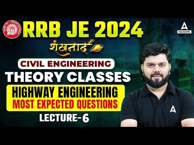 RRB JE 2024 | Highway Engineering Most Expected Questions #6 | RRB JE Civil Engineering Classes