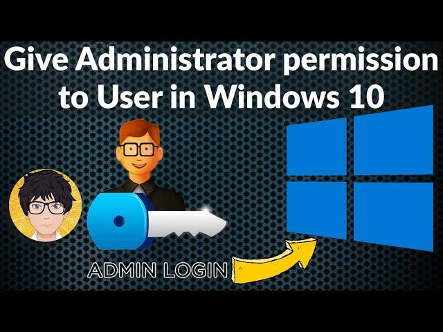 Give Administrator Permission to User in Windows 10 