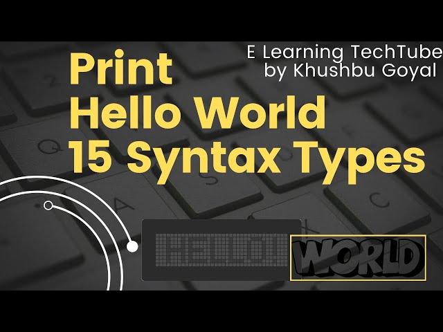 Print Hello World in 15 ways #basiccoding