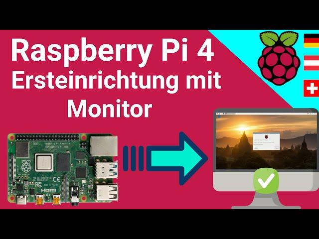 Raspberry Pi 4 Ersteinrichtung für Anfänger mit MONITOR und grafischer Oberfläche DEUTSCH 2021