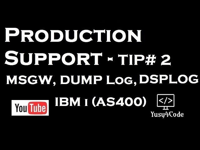 Production Support in IBM i (AS400) | MSGW Dump Log DSPLOG | yusy4code