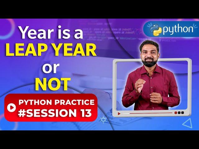 Leap Year Program in Python | Python Practice 13 | Newtum Solutions